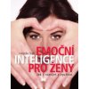 Emoční inteligence pro ženy - Jak ji rozvíjet a využívat - Cornelia Topf