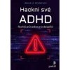 Hackni své ADHD - Jesse J. Anderson