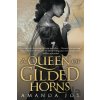 A Queen of Gilded Horns - Amanda Joy