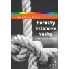 Poruchy vztahové vazby - Heinz Karl Brisch