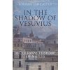 In the Shadow of Vesuvius: A Cultural History of Naples (Lancaster Jordan)