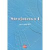 Strojníctvo pre 1. ročník SPŠ - Katarína Michalíková, Jaroslav Petrík