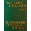 Životopisy ľudí a vecí / Biographies of people & things - Jana Švantnerová