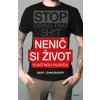 Nenič si život vlastnou hlavou - Gary John Bishop
