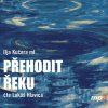 Hlavica Lukáš: Kučera ml.: Přehodit řeku - CD (MP3)