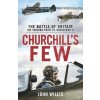 Churchill's Few: The Battle of Britain