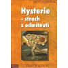 Rohr Heinz-Pet.: Hysterie - strach z odmítnutí (( 157 str. B5) (vydání Portál 2009))