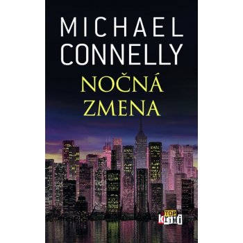 Nočná zmena - Michael Connelly