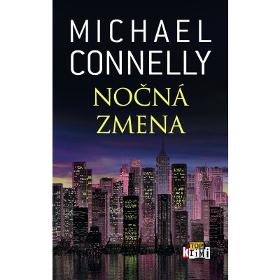 Nočná zmena - Michael Connelly