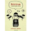 Brrrum...mot(t)o mého života - Ladislav Smíšek