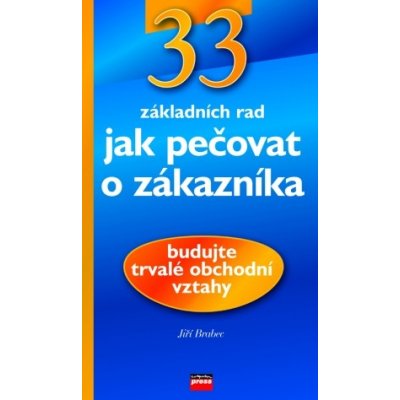 33 rad jak pečovat o zákazníka - Jiří Brabec