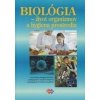 Biológia – život organizmov a hygiena prostredia pre 3. ročník SOŠ (Veronika Zvončeková, V. Ozorovský, I. Vojteková, M. Uhereková)