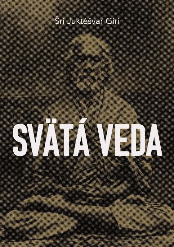 Svätá veda - Šrí Juktéšvar Giri