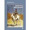 Dominik Tatarka – slovenský Don Quijote - Mária Bátorová