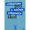 Literatura pro 3. ročník středních škol Pracovní sešit