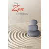 The Zen of Strategy: Applying Game Theory and Buddhist principles to maximise success at work and at home