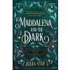 Maddalena and the Dark: A sweeping gothic fairytale about a dark magic that rumbles beneath the waters of Venice - Julia Fine