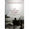 La Lune est claire (Pierre-Henri Aubry,Benoît Dorigny,Michaël Hamann,Stéphane Laitselart,Paul-Henri de Lastours,Clément Launay,Thomas-Marie Miailhes,Valentin Olivier,Nathanaël Ponticelli)()