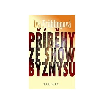 Příběhy ze šoubyznysu - Iva Frühlingová