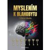 Myslením k blahobytu - Branislav Mráz