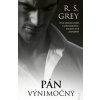 Pán Výnimočný - R. S. Grey