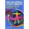 Encyklopédia a svet vibrácií – Evolúcia duše a Vyššie Ja - Kližan Milan