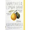 Vampires in the Lemon Grove. Vampire im Zitronenhain, englische Ausgabe (Karen Russell)(Brožovaná)