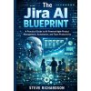 The Jira AI Blueprint