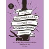 The Ultimate Mediterranean Diet Cooking for One Cookbook: 175 Healthy, Easy, and Delicious Recipes Made Just for You (JAGGERS KELLY)(Brožovaná)