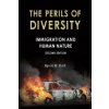 The Perils of Diversity: Immigration and Human Nature (Byron M Roth)(Brožovaná)