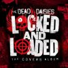 CD The Dead Daisies: Locked And Loaded (The Covers Album) DIGI