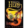 How to Be a Hero - Cat Weldon
