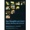 Our Thoughts are Bees : Working with Writers and Schools - Mandy Coe