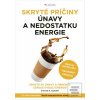 Skryté príčiny únavy a n… (Steven R. Gundry)
