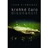 Krehké čaro disonancií - Ivan Čičmanec