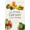 La terapia Gerson y sus recetas / The Gerson Therapy and Recipes (Carla Nieto Martinez)(Brožovaná)
