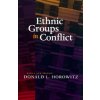 Ethnic Groups in Conflict, Updated Edition With a New Preface (Donald L. Horowitz)(Brožovaná)