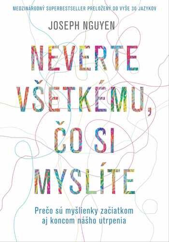 Neverte všetkému, čo si myslíte - Joseph Nguyen