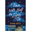 A Town with Half the Lights On - Page Getz
