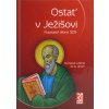 Ostať v Ježišovi - Duchovné cvičenia so sv. Jánom