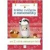 Krátke cvičenia z matematiky pre 2 ročník ZŠ - Dienerová Eva