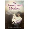 Unmarried Mother (Sheila Tofield)()