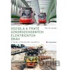 Vozidla a tratě úzkorozchodných elektrických drah v ČR a SR - Martin Harák