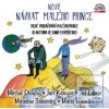Nový návrat malého princ… (Michal Dlouhý; Jan Kanyza; Jiří Lábus; Miroslav Táborský; Matěj Havelka)