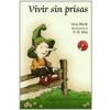 Vivir sin prisas