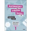 Matematika pro střední školy 1.díl Zkrácená verze - RNDr. Martina Květoňová, Mgr. Zdeněk Polický, Mgr. Blanka Škaroupková, RNDr. Peter Krupka