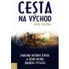 Cesta na Východ - Baird Spalding