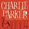 Parker Charlie: Ornithology: Best Of Bird - Vinyl (LP)