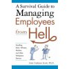 Survival Guide to Managing Employees from Hell (Scott,Gini Graham,Ph.D)(Brožovaná)