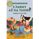 Z farmy až na tanier - Boris Kováč, Katarína Furdíková, Nikola Aronová ilustrátor